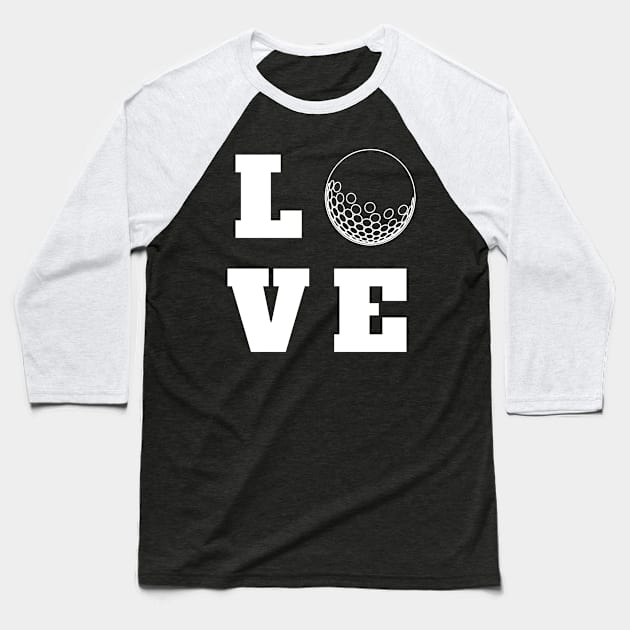 Love Golf Baseball T-Shirt by fromherotozero